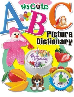My Cute ABC Picture Dictionary